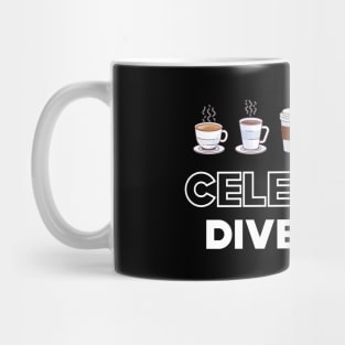 Coffee - Celebrate Diversity Mug